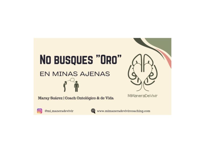 No busques Oro en Minas Ajenas By Maray Suarez